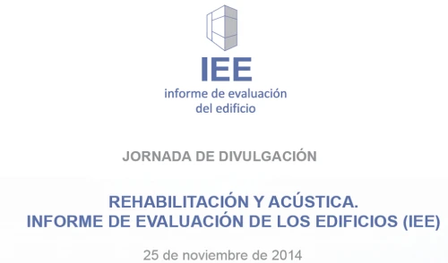 JORNADA DE DIVULGACIN. INFORME DE EVALUACIN DE LOS EDIFICIOS (IEE)